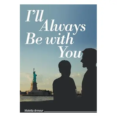 "I'll Always Be with You" - "" ("Armour Violetta")(Paperback)