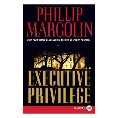 "Executive Privilege" - "" ("Margolin Phillip M.")(Paperback)