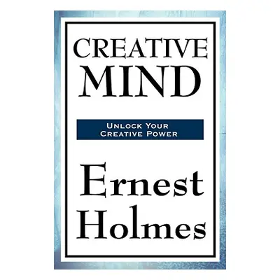 "Creative Mind" - "" ("Holmes Ernest")(Paperback)