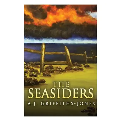 "The Seasiders" - "" ("Griffiths-Jones A. J.")(Paperback)