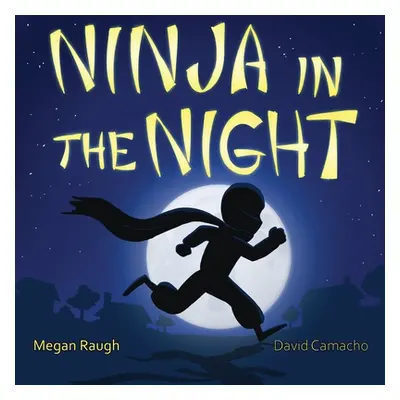 "Ninja in the Night" - "" ("Raugh Megan")(Paperback)