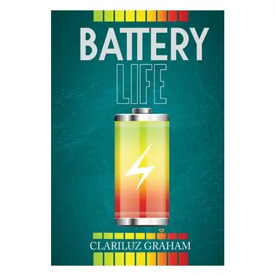 "Battery Life" - "" ("Graham Clariluz")(Pevná vazba)