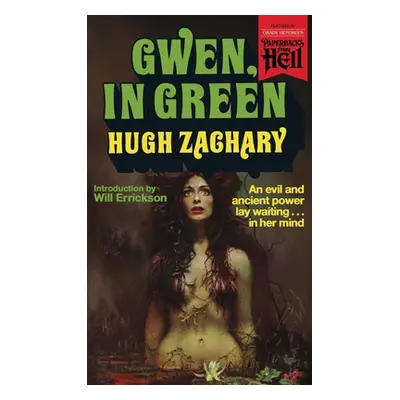 "Gwen, in Green (Paperbacks from Hell)" - "" ("Zachary Hugh")(Paperback)