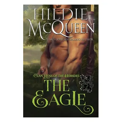 "The Eagle: Clan Ross of the Hebrides" - "" ("McQueen Hildie")(Paperback)