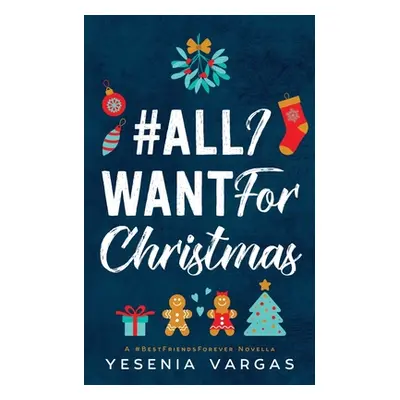 "#AllIWantForChristmas" - "" ("Vargas Yesenia")(Paperback)