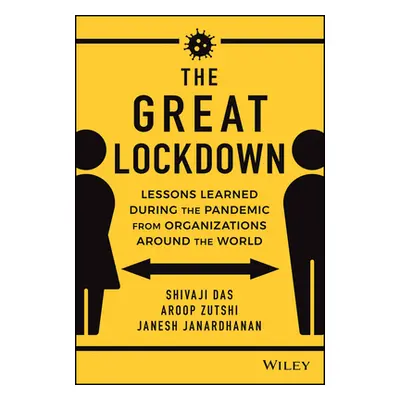 "The Great Lockdown: Lessons Learned During the Pandemic from Organizations Around the World" - 