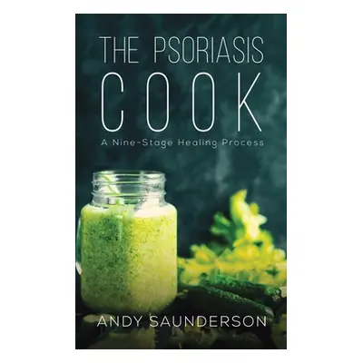 "The Psoriasis Cook" - "" ("Saunderson Andy")(Pevná vazba)