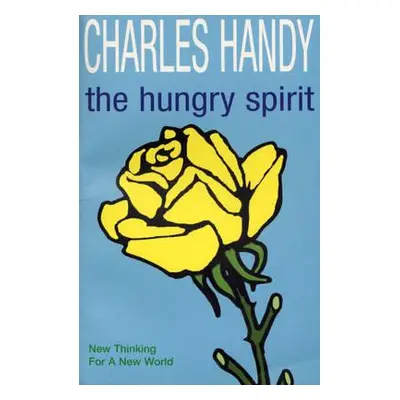 "Hungry Spirit" - "New Thinking for a New World" ("Handy Charles")(Paperback / softback)