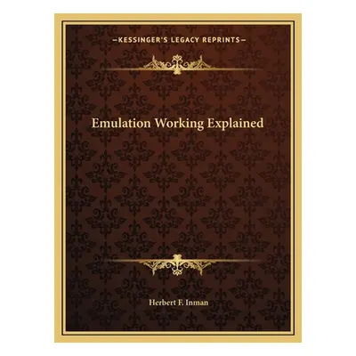 "Emulation Working Explained" - "" ("Inman Herbert F.")(Paperback)