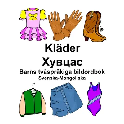 "Svenska-Mongoliska Klder/Хувцас Barns tvsprkiga bildordbok" - "" ("Carlson Richard")(Paperback)