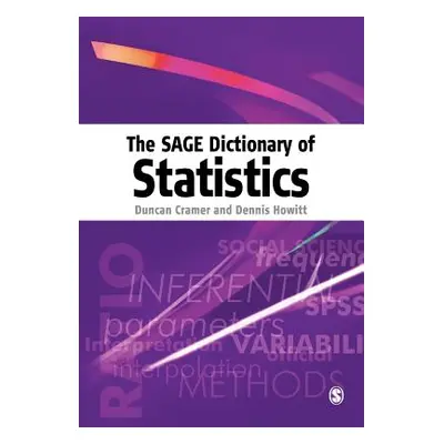 "The Sage Dictionary of Statistics: A Practical Resource for Students in the Social Sciences" - 