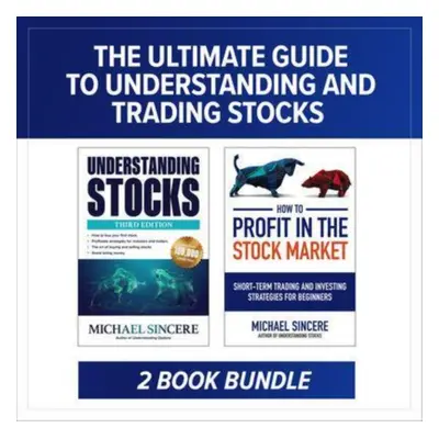 "The Ultimate Guide to Understanding and Trading Stocks: Two-Book Bundle" - "" ("")(Pevná vazba)