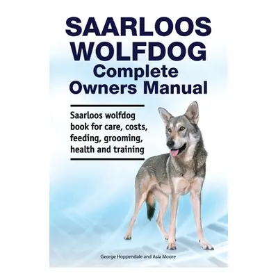 "Saarloos wolfdog Complete Owners Manual. Saarloos wolfdog book for care, costs, feeding, groomi