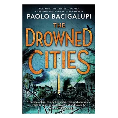 "The Drowned Cities" - "" ("Bacigalupi Paolo")(Paperback)