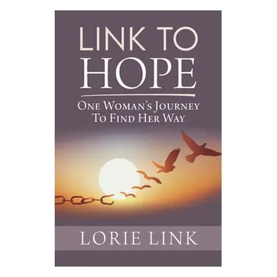 "Link to Hope: One Woman's Journey to Find Her Way" - "" ("Forbes Kristen")(Paperback)