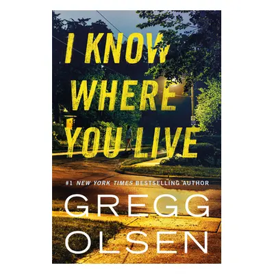 "I Know Where You Live" - "" ("Olsen Gregg")(Paperback)