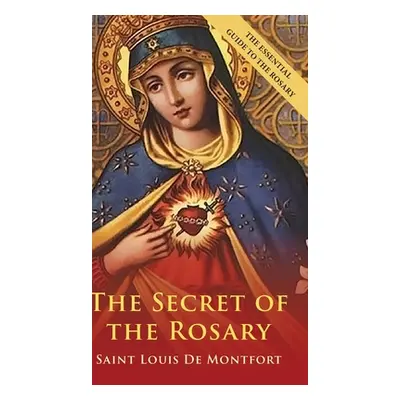 "The Secret Of The Rosary" - "" ("De Montfort St Louis")(Pevná vazba)