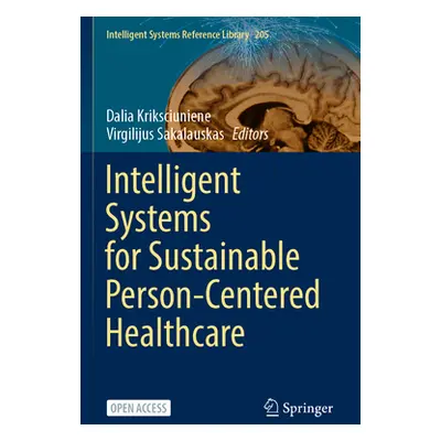 "Intelligent Systems for Sustainable Person-Centered Healthcare" - "" ("Kriksciuniene Dalia")(Pa