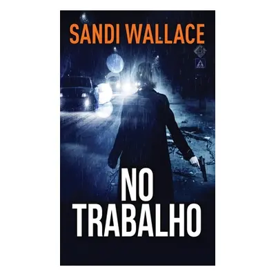 "No Trabalho" - "" ("Wallace Sandi")(Pevná vazba)