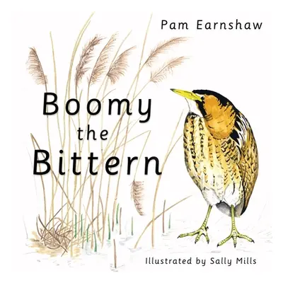 "Boomy the Bittern" - "" ("Earnshaw Pam")(Paperback)