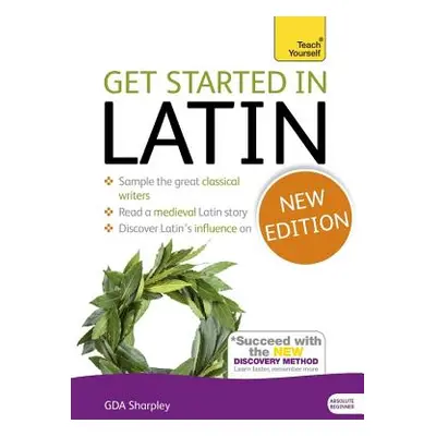 "Get Started in Latin Absolute Beginner Course: The Essential Introduction to Reading, Writing a