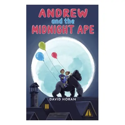 "Andrew and the Midnight Ape" - "" ("Horan David")(Paperback)