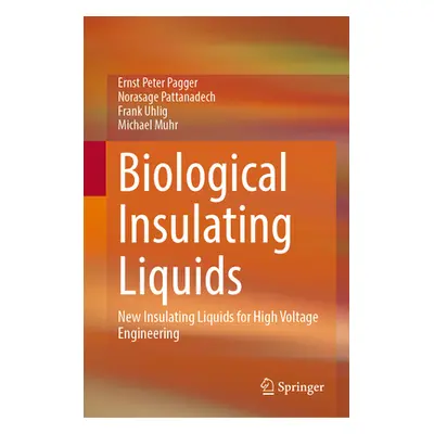 "Biological Insulating Liquids: New Insulating Liquids for High Voltage Engineering" - "" ("Pagg