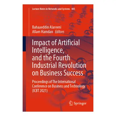 "Impact of Artificial Intelligence, and the Fourth Industrial Revolution on Business Success: Pr