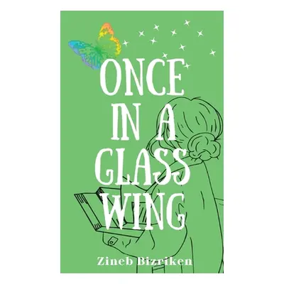 "Once In A Glass Wing" - "" ("Bizriken Zineb")(Paperback)