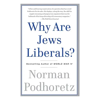 "Why Are Jews Liberals?" - "" ("Podhoretz Norman")(Paperback)