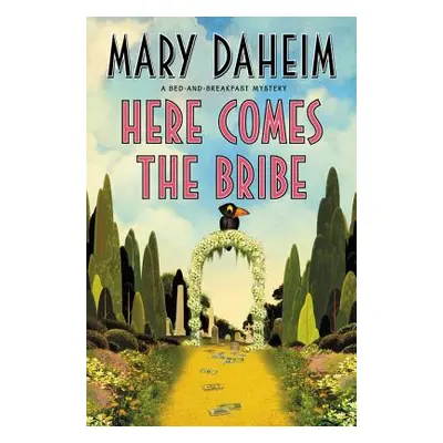 "Here Comes the Bribe" - "" ("Daheim Mary")(Pevná vazba)