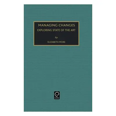 "Managing Change: Exploring State of the Art" - "" ("Moore E.")(Pevná vazba)