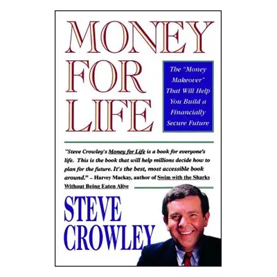 "Money for Life" - "" ("Crowley Steve")(Paperback)