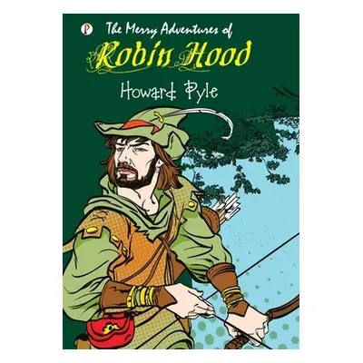 "The Merry Adventures of Robin Hood" - "" ("Pyle Howard")(Pevná vazba)