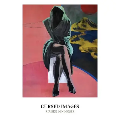 "Cursed Images" - "" ("Dendinger Reuben")(Paperback)