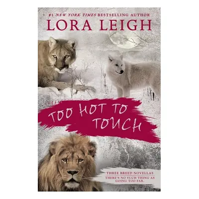 "Too Hot to Touch" - "" ("Leigh Lora")(Paperback)