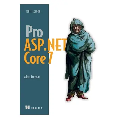 "Pro ASP.NET Core 7" - "" ("Freeman Adam")(Pevná vazba)