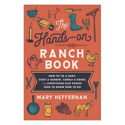 "Hands-On Ranch Book" - "" ("Heffernan Mary")(Pevná vazba)