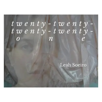 "twenty-twenty-twenty-twenty-one" - "" ("Soeiro Leah")(Paperback)