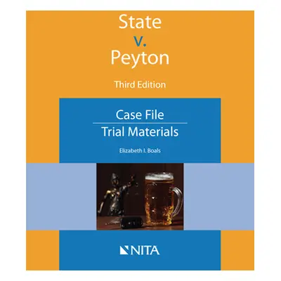 "State V. Peyton: Case File" - "" ("Boals Elizabeth I.")(Paperback)