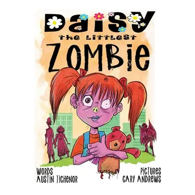 "Daisy The Littlest Zombie" - "" ("Tichenor Austin")(Pevná vazba)