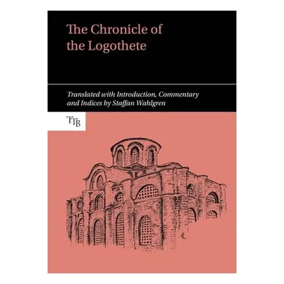 "Chronicle of the Logothete" - "" ("Wahlgren Staffan")(Pevná vazba)