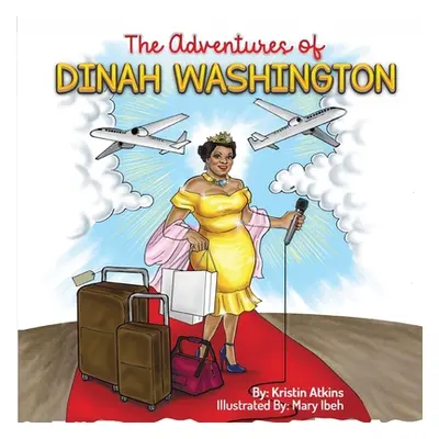 "The Adventures of Dinah Washington" - "" ("Ibeh Mary")(Paperback)