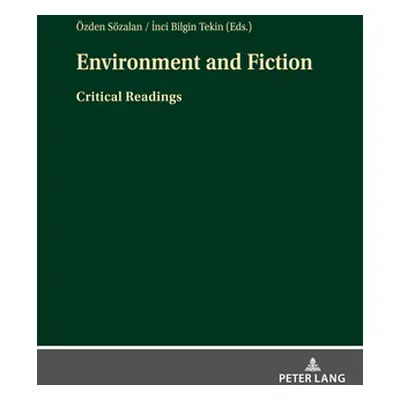 "Environment and Fiction: Critical Readings" - "" ("Szalan zden")(Pevná vazba)