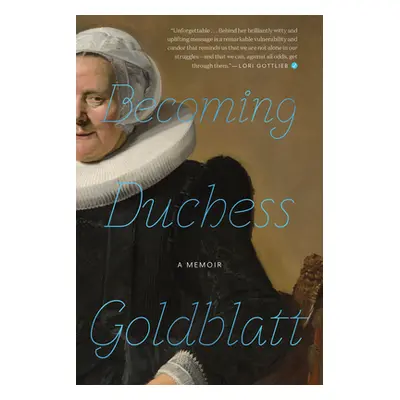 "Becoming Duchess Goldblatt" - "" ("Anonymous")(Paperback)