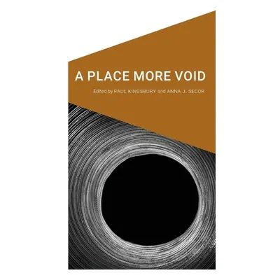 "A Place More Void" - "" ("Kingsbury Paul")(Paperback)