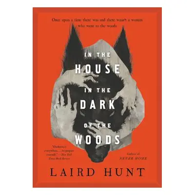 "In the House in the Dark of the Woods" - "" ("Hunt Laird")(Paperback)