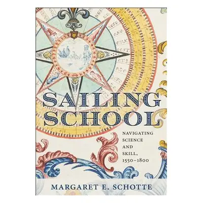 "Sailing School: Navigating Science and Skill, 1550-1800" - "" ("Schotte Margaret E.")(Pevná vaz