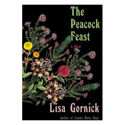 "The Peacock Feast" - "" ("Gornick Lisa")(Pevná vazba)