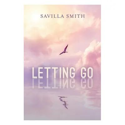 "Letting Go" - "" ("Smith Savilla")(Paperback)